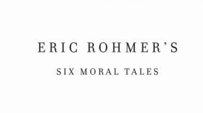 Imperfections in Everyday Liaisons Through Rohmer’s “Six Moral Tales”